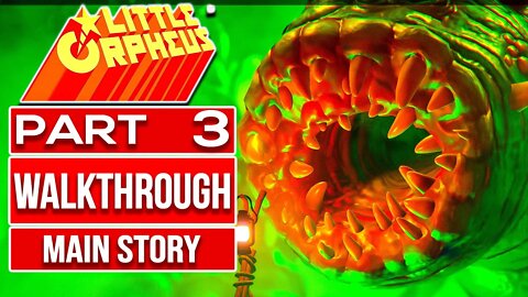 LITTLE ORPHEUS Gameplay Walkthrough PART 3 No Commentary | Chapter 3 : Of Whales and Worms