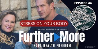 Stress On Your Body | FurtherMore Ep 06