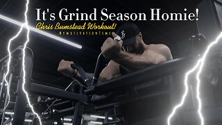 It's Grind Season Homie | Chris Bumstead Workout