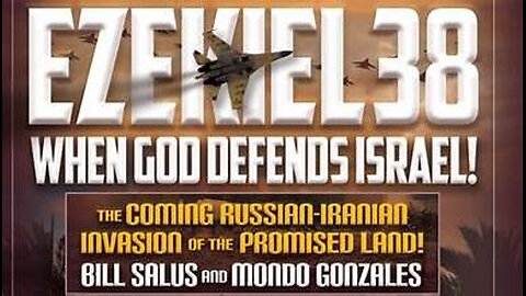 Ezekiel 38: The Coming Russian-Iranian Invasion of the Promised Land - Part 02