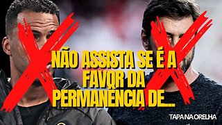 NÃO ASSISTA SE VOCÊ É A FAVOR DA PERMANÊNCIA DO FERNANDO LÁZARO (VERSÃO CALMA)