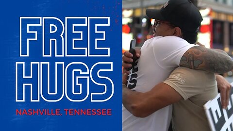 Free Hugs Nashville, TN | Monday Love