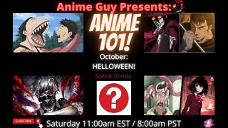 Anime Guy Presents: Anime 101 October Kick off! HALLOWEEN! 👺