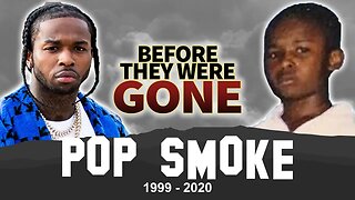 Pop Smoke | Before They Were Gone | RIP Bashar Jackson