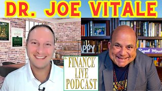 Dr. Finance Live Podcast Episode 41 - Doctor Joe Vitale Interview - Author - Marketing Guru - Singer