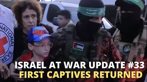 Israel at War Update #33 - First Captives Returned