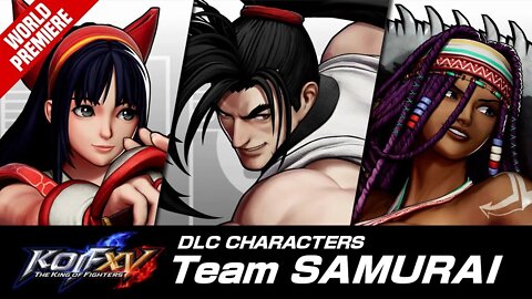 🕹🎮👑🔥🇯🇵🎌 ⛩️ KOF XV DLC｜TEAM SAMURAI｜Trailer 『ザキングオブファイターズXV』 「サムライチーム」トレーラー@SNK OFFICIAL