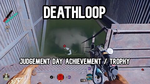 Deathloop Judgement Day Achievement & Trophy Guide