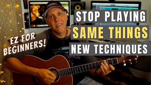 Beginner Guitar Lesson - Stop Playing The Same Things - Strum & Pick