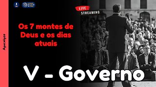 Os 7 montes de Deus - V - Governo