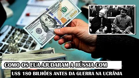 Como Os EUA Ajudaram A Rússia Com US$ 180 Bilhões Antes Da Guerra Na Ucrânia?