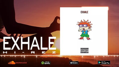 Hi-Rez - Exhale (Official Audio)