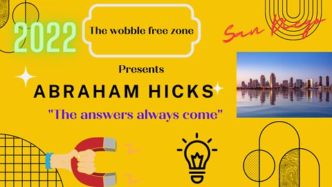 Abraham Hicks, Esther Hicks "The answers always come " San Diego"