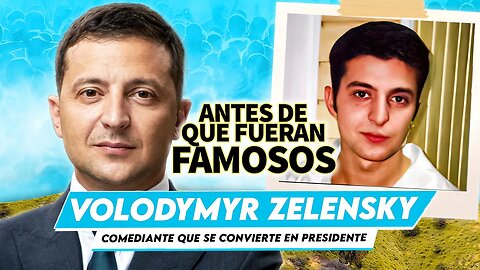 Volodymyr Zelensky | Antes De Que Fueran Famosos | Comediante que se convierte en presidente.
