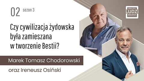 Salon Ludzi Wolnych | S03E02 – Czy cywilizacja żydowska zamieszana była w tworzenie Bestii ?