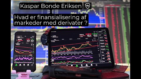 Kaspar B. Eriksen: Hvad er "finansialisering" af markeder med derivater?
