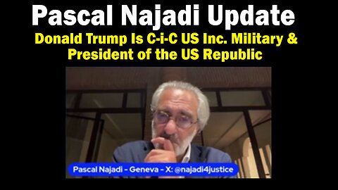 Pascal Najadi Update Aug 6: "Donald Trump Is C-i-C US Inc. Military & President of the US Republic"