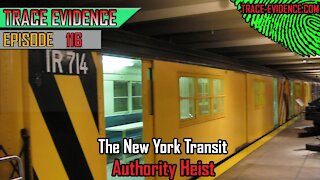 116 - The NY Transit Authority Heist