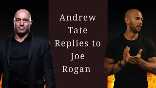 Andrew Tate Replies to Joe Rogan Podcast