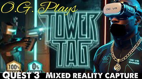 O.G. Plays Tower Tag on Quest 3 with Mixed Reality Capture. VR Laser Tag Paintball Futuristic