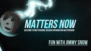 Matters Now: Fun with Jimmy Snow