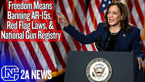 Kamala Harris Says Freedom Means Banning AR-15s, National Gun Registry, & Red Flag Laws