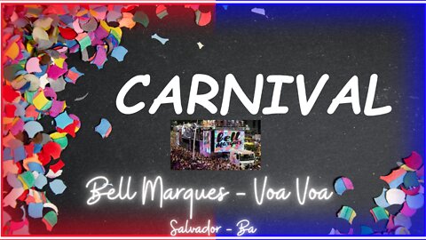 🌈 Salvador Carnival - Bell Marques in Ondina 🎼😍