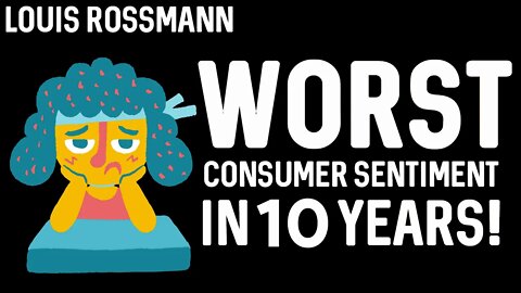 Worst consumer sentiment in ten years - no surprise there!