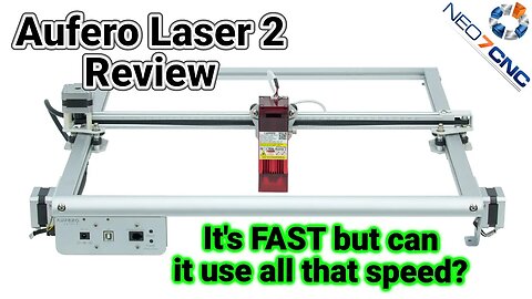 The Aufero Laser 2 Laser Engraver - It's FAST but can it use all that speed?