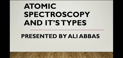 Atomic spectroscopy and it's types