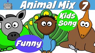 ANIMAL MIX 7 | FUNNY ANIMALS | NURSERY RHYMES | SILLY SONGS | KIDS SONGS | SING ALONG