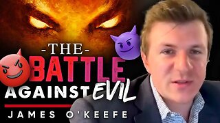 😈 Defying the Forces of Evil: 🛡️Protecting the Heart that Cannot be Conquered - James O'Keefe