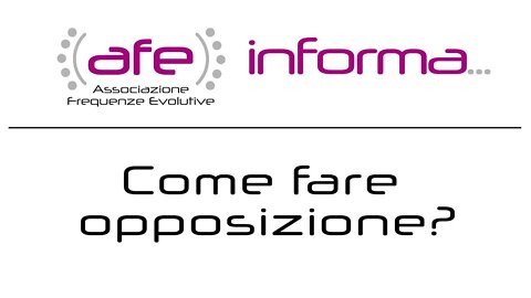 AFE informa... Come fare opposizione?