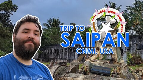 Exploring Saipan CNMI (US Territory) WWII & More - Adam Koralik