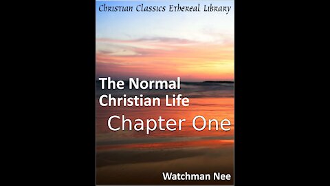 1 The Normal Christian Life, Chapter 1