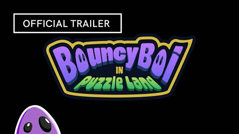 BouncyBoi In Puzzle Land Official Trailer