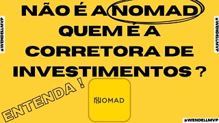 🚨 NÃO É A #NOMAD QUEM CUIDA DOS MEUS INVESTIMENTOS NOS EUA, É OUTRA EMPRESA !?