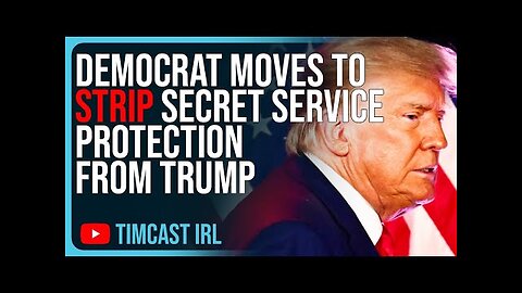 Democrat Moves To STRIP Secret Service Protection From Anyone In Prison For A Year, TARGETING Trump
