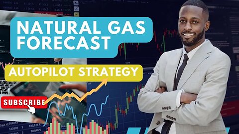 Natural Gas Forecast /Autopilot Strategy Outline