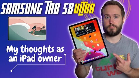 Galaxy Tab S8 ULTRA Leaks - My Thoughts As An iPad Owner!