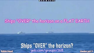 Ships "OVER" the horizon on a FLAT EARTH