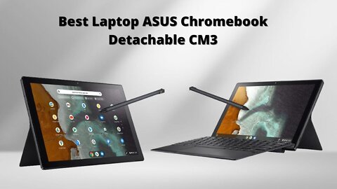 ASUS Chromebook Detachable CM3, 10.5" Touchscreen