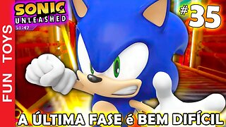 SONIC UNLEASHED #35 🔵 A fase final está bem IRRITANTE de arrancar os cabelos! Vou ficar careca 🤣