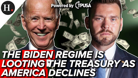 AUG 8, 2022 - THE BIDEN REGIME IS LOOTING THE TREASURY AS AMERICA DECLINES