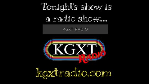 GO to KGXTradio.com for live