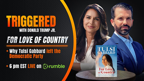Tulsi Gabbard: Why I Left the Democratic Party - And How We Stop the Woke Warmongers | TRIGGERED Ep.118
