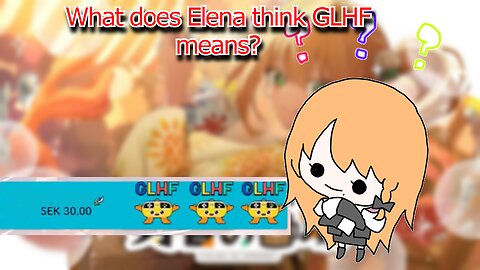 vtuber Elena Yunagi guessing what GLHF means