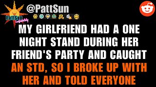 CHEATING GIRLFRIEND had a one night stand during a party & caught an STD, I told her entire family