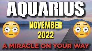 Aquarius ♒ 😳😲 A MIRACLE ON YOUR WAY😳😲 🙌 Horoscope for Today NOVEMBER 2022 ♒ Aquarius tarot ♒