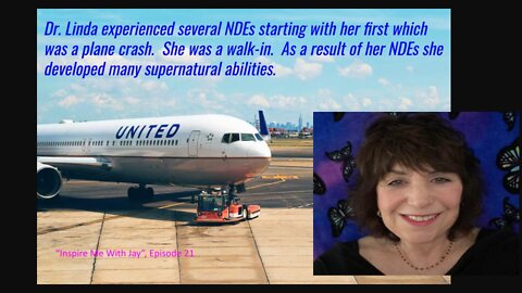 Dr. Linda became a walk-in after her NDE in a plane crash, she acquired many spiritual abilities.